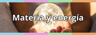 MATERIA Y ENERGÍA