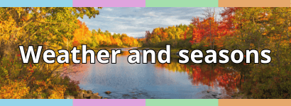 WEATHER AND SEASONS