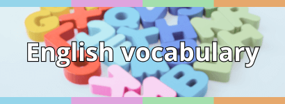 ENGLISH VOCABULARY: EVERYDAY WORDS