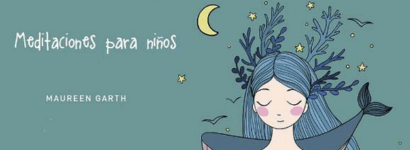 MAUREEN GARTH: MEDITACIONES PARA NIÑOS