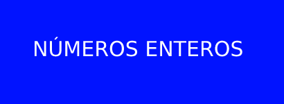 OPERACIONES CON NÚMEROS ENTEROS