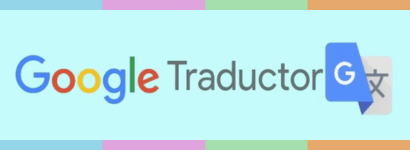 TRADUCTOR GOOGLE: INGLÉS-ESPAÑOL
