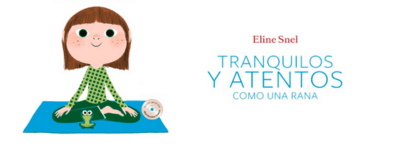 ELINE SNEL: TRANQUILOS Y ATENTOS COMO UNA RANA